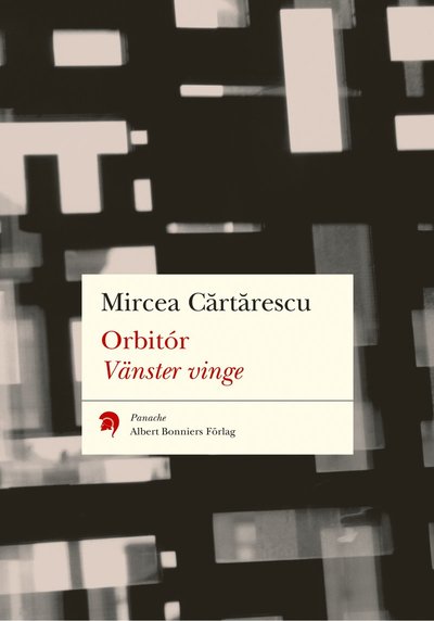 Cover for Mircea Cartarescu · Panache: Orbitór. Vänster vinge (Book) (2004)