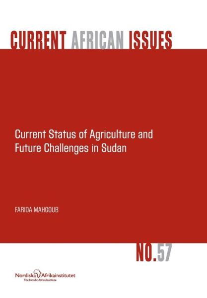 Cover for Farida Mahgoub · Current Status of Agriculture and Future Challenges in Sudan (Pocketbok) (2014)