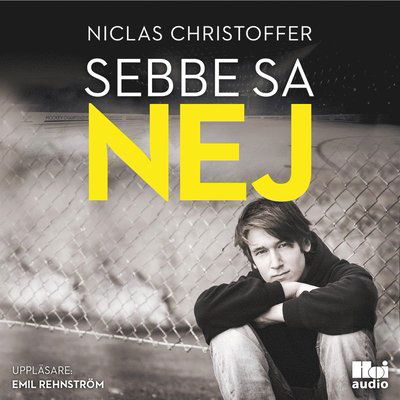 Cover for Niclas Christoffer · Sebbe sa nej (Audiobook (MP3)) (2019)