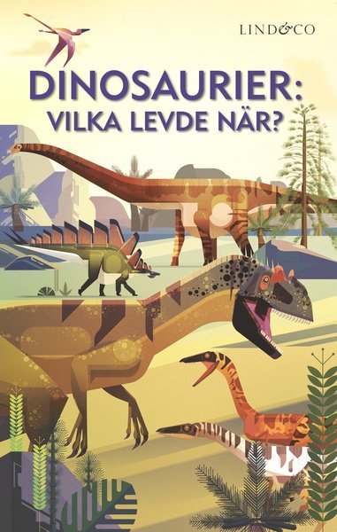 Dinosaurier : vilka levde när? - Rachel Firth - Boeken - Lind & Co - 9789179032487 - 20 augustus 2020