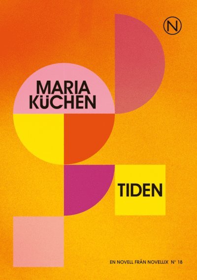 Cover for Maria Küchen · Noveller från Novellix : Tiden (Bok) (2012)