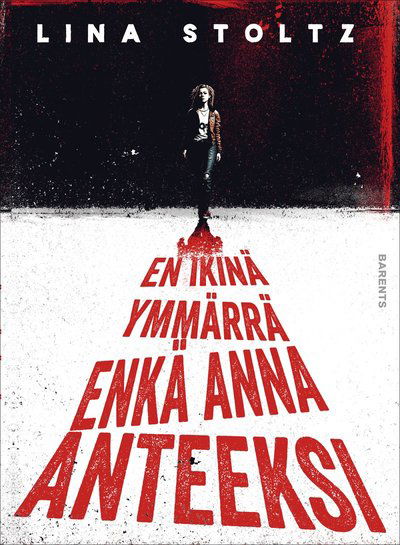 Cover for Lina Stoltz · En ikinä ymmärrä enkä anna anteeksi (Paperback Book) (2023)