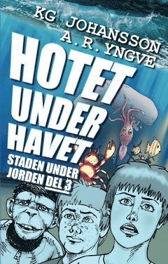 Cover for KG Johansson · Staden under jorden: Hotet under havet (Bok) (2019)