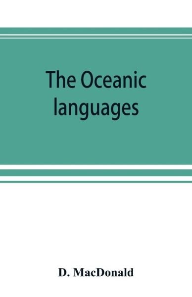Cover for Macdonald · The Oceanic languages, their grammatical structure, vocabulary, and origin (Paperback Book) (2019)