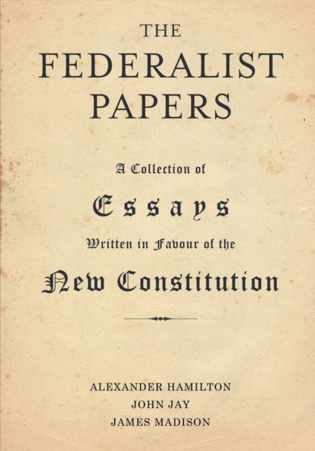 Cover for Alexander Hamilton · The Federalist Papers (Paperback Book) (2023)