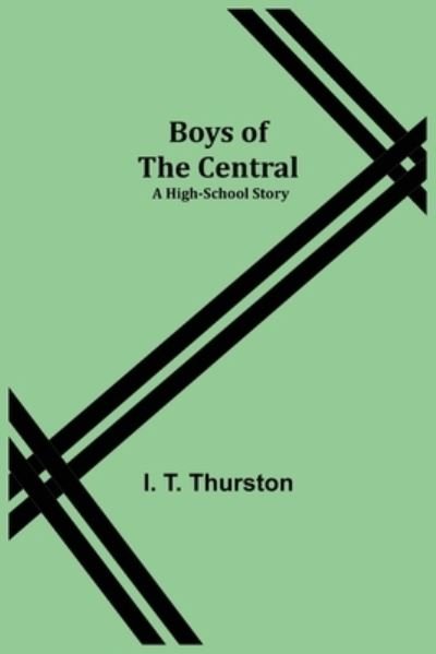Cover for I T Thurston · Boys of the Central (Paperback Bog) (2022)