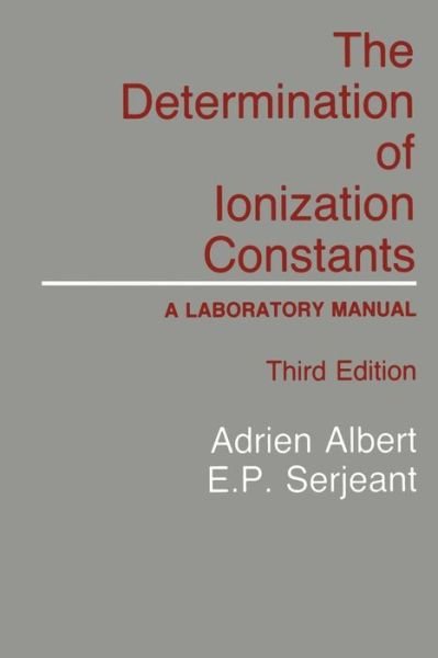 Adrien Albert · The Determination of Ionization Constants: A Laboratory Manual (Pocketbok) [Softcover reprint of the original 1st ed. 1984 edition] (2011)