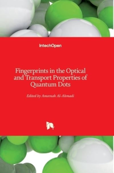 Cover for Ameenah Al-Ahmadi · Fingerprints in the Optical and Transport Properties of Quantum Dots (Hardcover Book) (2012)