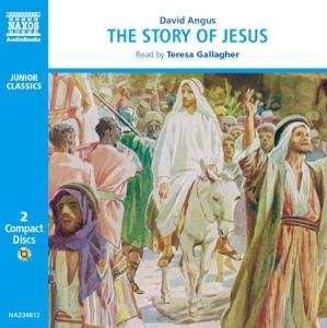 * The Story Of Jesus - Teresa Gallagher - Music - Naxos Audiobooks - 9789626343487 - February 27, 2006