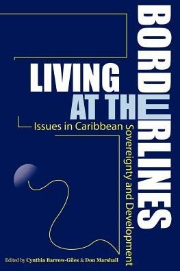 Cover for Cynthia Barrow-giles · Living at the Borderlines: Issues in Caribbean Sovereignty and Development (Paperback Book) (2004)