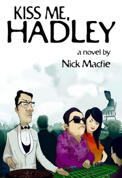 Cover for Nick Macfie · Kiss Me, Hadley (Paperback Book) (2022)