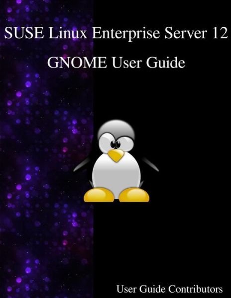 Cover for User Guide Contributors · SUSE Linux Enterprise Server 12 - GNOME User Guide (Paperback Book) (2016)