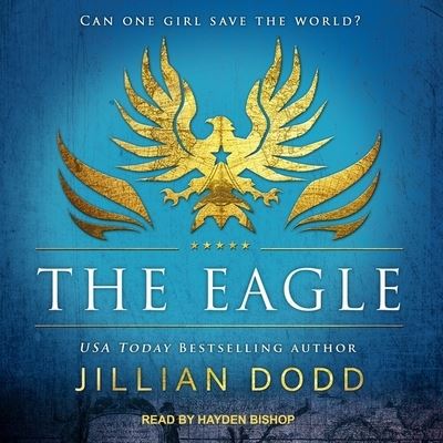 Cover for Jillian Dodd · The Eagle Lib/E (CD) (2019)