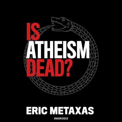 Is Atheism Dead? - Eric Metaxas - Muzyka - Blackstone Publishing - 9798200758487 - 19 października 2021