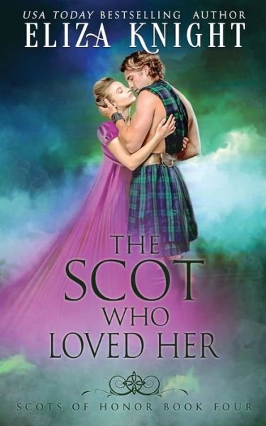 Cover for Eliza Knight · The Scot Who Loved Her - Scots of Honor (Paperback Book) (2022)