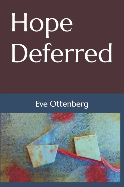 Cover for Ottenberg Eve Ottenberg · Hope Deferred (Paperback Book) (2022)