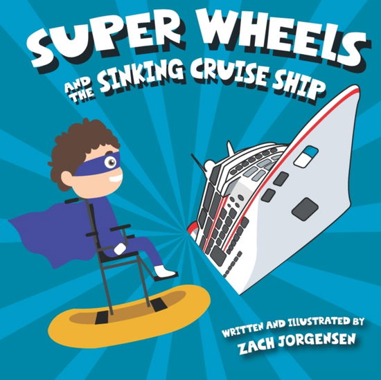 Cover for Zach Jorgensen · Super Wheels and the Sinking Cruise Ship - Super Wheels (Paperback Book) (2022)