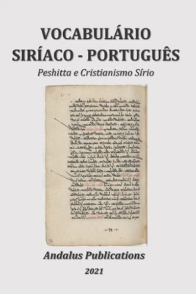 Cover for Andalus Publications (Portugues) · Vocabulario Siriaco - Portugues: Peshitta e Cristianismo Sirio (Paperback Book) (2021)