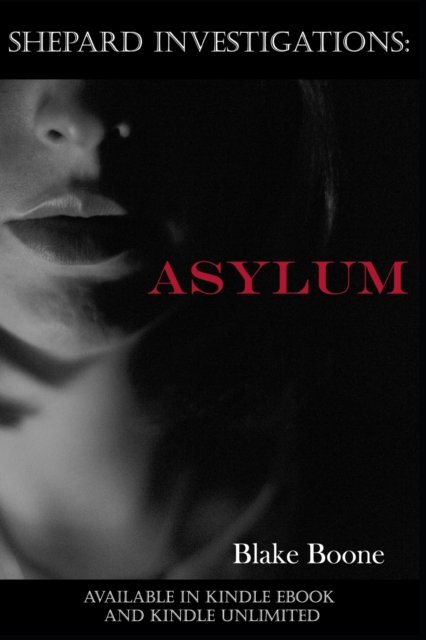 Cover for Blake Boone · Shepard Investigations: Asylum (Paperback Book) (2021)