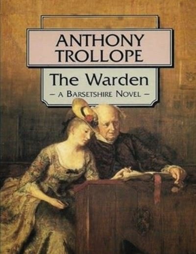 Cover for Anthony Trollope · The Warden (Annotated) (Paperback Book) (2021)