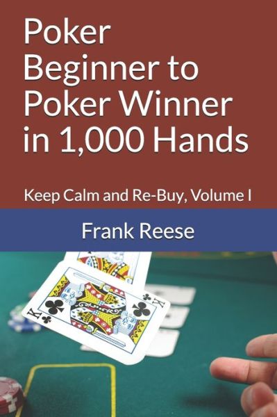 Frank Reese · Poker Beginner to Poker Winner in 1,000 Hands (Paperback Book) (2020)