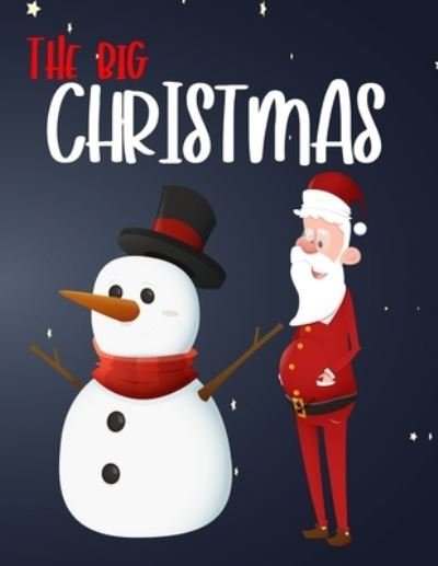 The Big Christmas - Tyson Wanda - Livros - Independently Published - 9798567611487 - 19 de novembro de 2020
