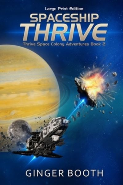 Cover for Ginger Booth · Spaceship Thrive: Large Print Edition (Taschenbuch) [Large type / large print edition] (2020)