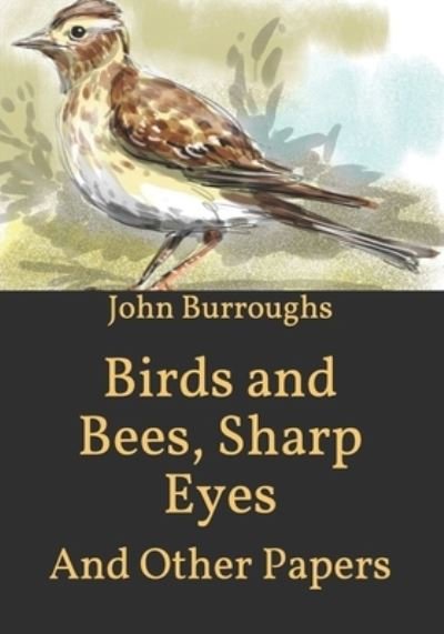 Cover for John Burroughs · Birds and Bees, Sharp Eyes (Paperback Book) (2021)