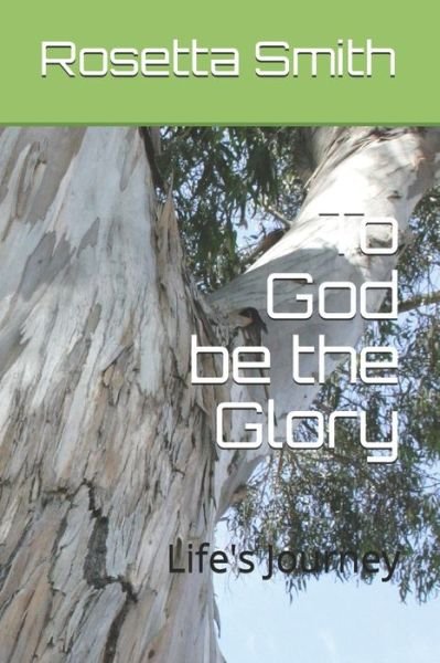 Cover for Rosetta Smith · To God be the Glory (Paperback Book) (2020)