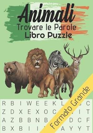 Cover for Libri Enigmistica Press · Animali Trovare Le Parole Libro Puzzle (Paperback Book) (2020)