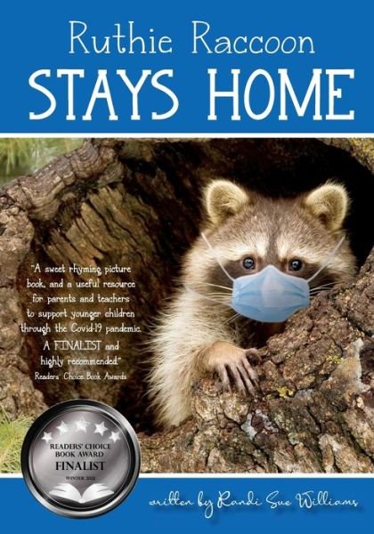 Ruthie Raccoon Stays Home - Randi Sue Williams - Bøger - Independently Published - 9798672481487 - 5. august 2020