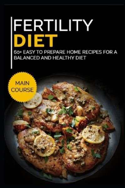 Cover for Njoku Caleb · Fertility Cookbook: 60+ Easy to prepare home recipes for a balanced and healthy diet (Pocketbok) (2021)