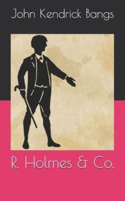 Cover for John Kendrick Bangs · R. Holmes &amp; Co. (Pocketbok) (2021)