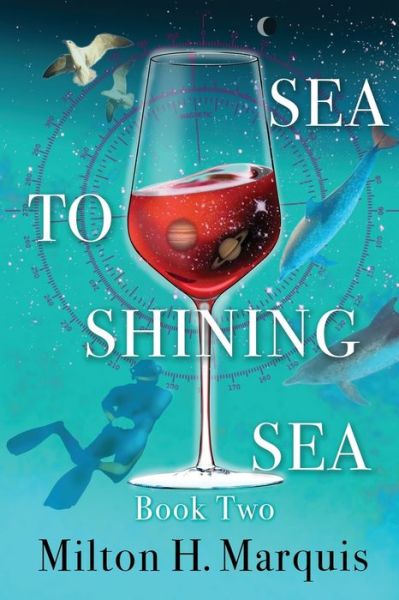 Cover for Milton H Marquis · Sea to Shining Sea (Paperback Book) (2021)