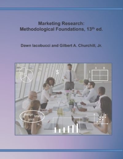 Cover for Dawn Iacobucci · Marketing Research: Methodological Foundations, 13th edition (Paperback Book) (2022)