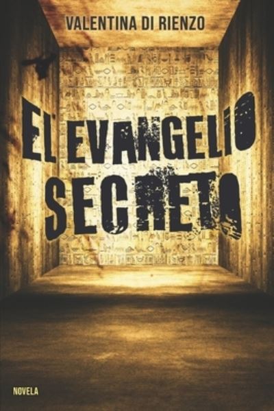 Cover for Di Rienzo Valentina Di Rienzo · El evangelio secreto (Paperback Book) (2022)