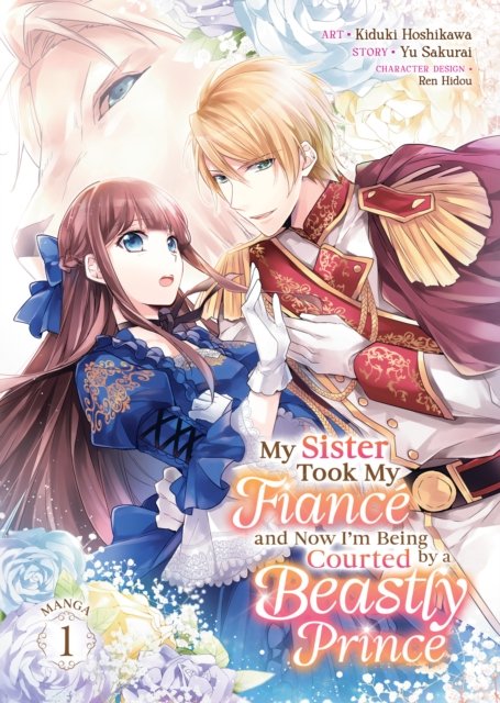 Cover for Yu Sakurai · My Sister Took My Fiance And Now I'M Being Courted By A Beastly Prince (Manga) V (Book) (2024)