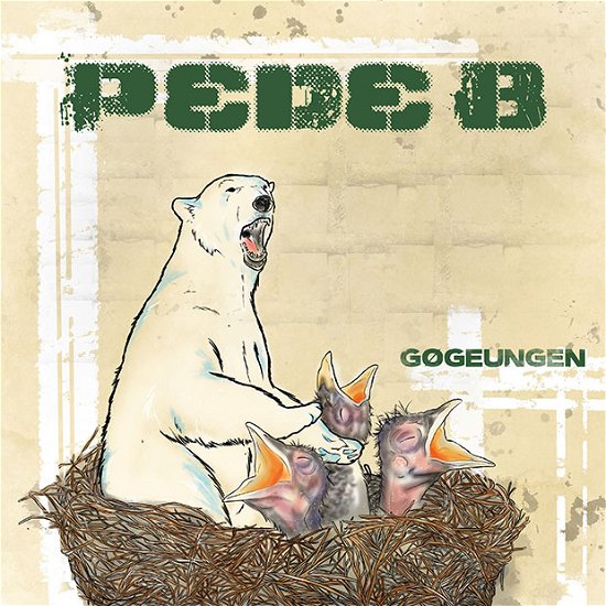Gøgeungen - PEDE B - Musiikki -  - 0195081976488 - lauantai 29. elokuuta 2020