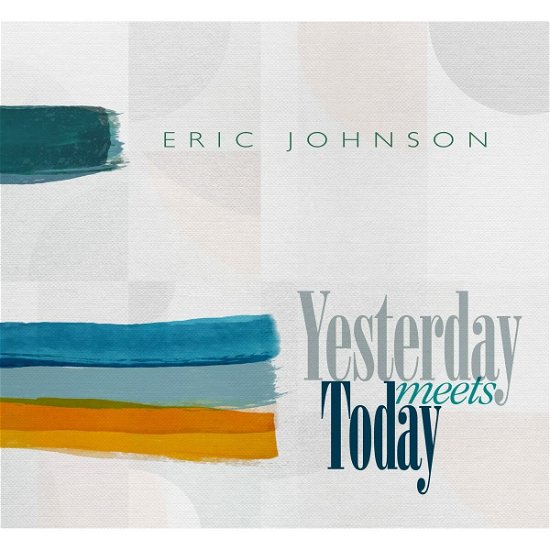 Cover for Eric Johnson · Yesterday Meets Today (LP) (2023)