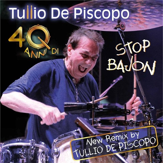 Cover for Tullio De Piscopo · 40 Di Stop Bajon (1984-2024) [lp Ltd.ed. 201 Copie] - RSD 2024 (LP) (2024)