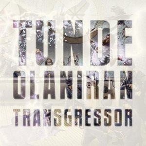 Cover for Tunde Olaniran · Transgressor (CD) [Digipak] (2015)