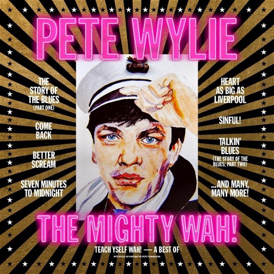 Cover for Pete Wylie &amp; the Mighty Wah! · Teach Yself Wah! - A Best Of Pete Wylie &amp; The Mighty Wah! (LP) (2024)