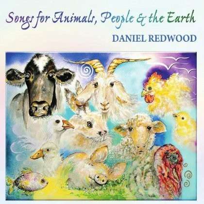 Cover for Daniel Redwood · Songs for Animals People &amp; the Earth (CD) (2013)