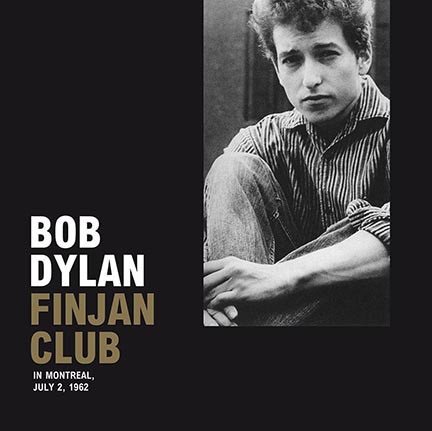 Finjan Club in Montreal .  July 2 .  1962 - Bob Dylan - Música - DOL - 0889397105488 - 
