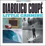Cover for Diabolico Coupe · Little Carmine (CD) (2016)
