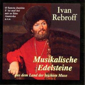 Cover for Ivan Rebroff · Musikalische Edelsteine (CD) (1998)