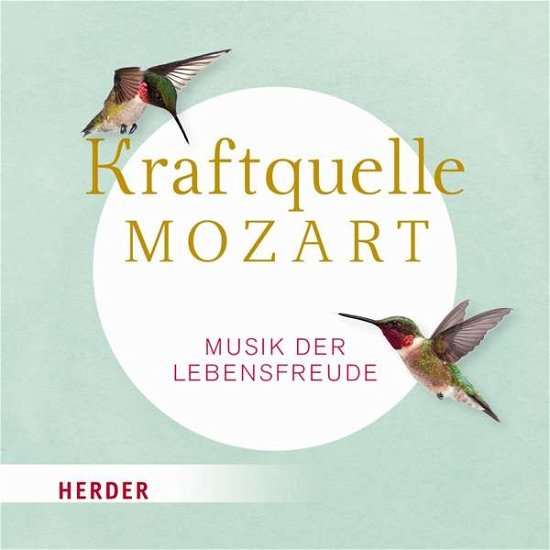 Kraftquelle Mozart - Mozart - Książki - HERDER - 4040808352488 - 20 lutego 2019