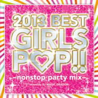 Cover for DJ Magic Dragon · 2013 Best Girls Pop -nonstop Party Mix- (CD) [Japan Import edition] (2013)