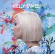 Cover for Kelly Sweet · Ashes of My Paradise (CD) [Japan Import edition] (2012)