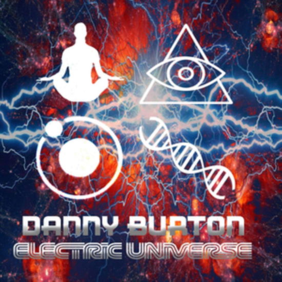 Electric Universe - Danny Burton - Music - RIGHT TRCK - 5060112377488 - November 1, 2019